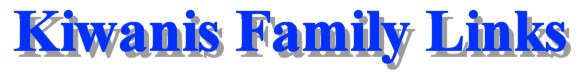 Kiwanis Family Links