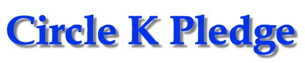 Circle K Pledge
